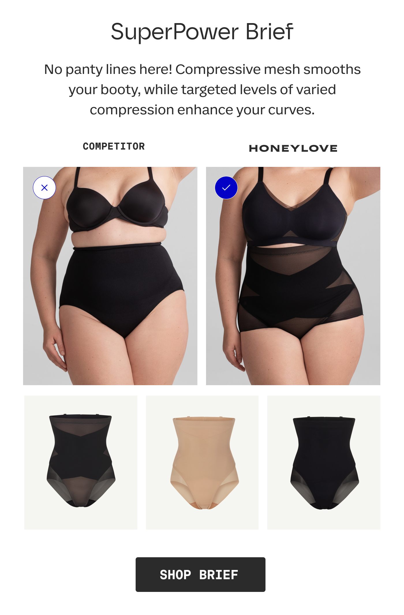 SuperPower Brief | No panty lines here! Compressive mesh smooths your booty, while targeted levels of varied compression enhance your curves. | COMPETITOR X | HONEYLOVE ✓ | SHOP BRIEF