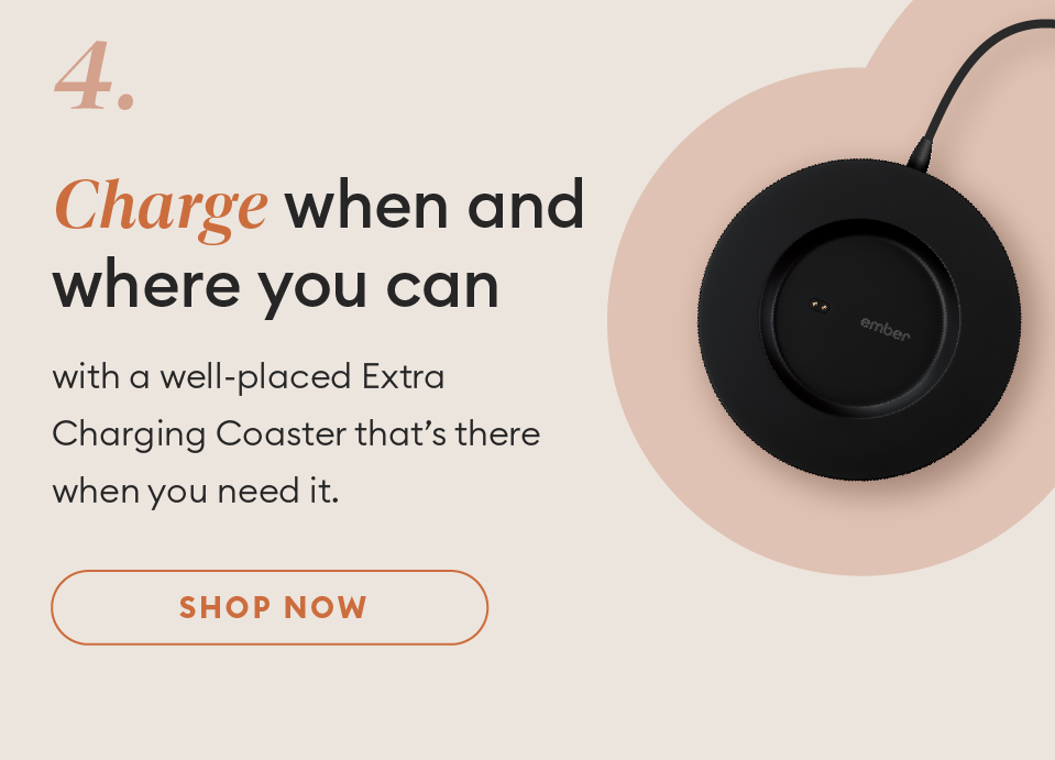 Charge when and where you can with a well-placed Extra Charging Coaster that’s there when you need it.