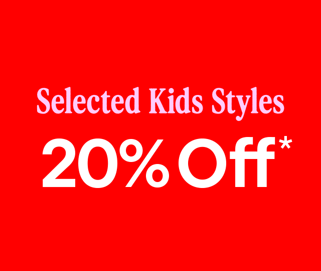 20% off Selected Kids styles