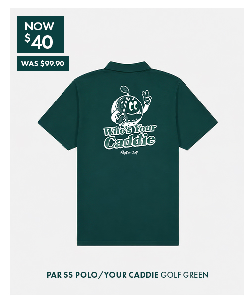 PAR SS POLO/YOUR CADDIE GOLF GREEN