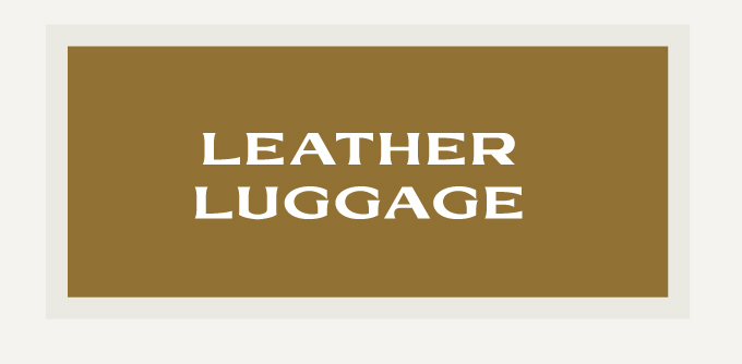 LEATHER LUGGAGE