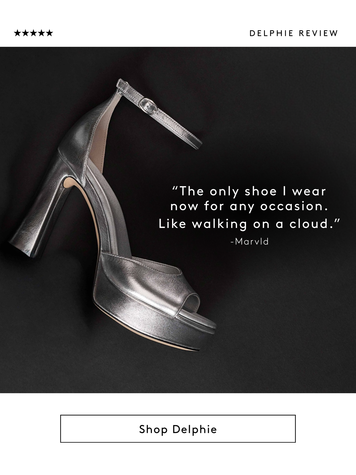 Delphie Review “The Only Shoe I Wear Now For Any Occasion. Like Walking On A Cloud.” - Marvld | Shop Delphie