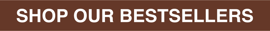 Shop Our Bestsellers
