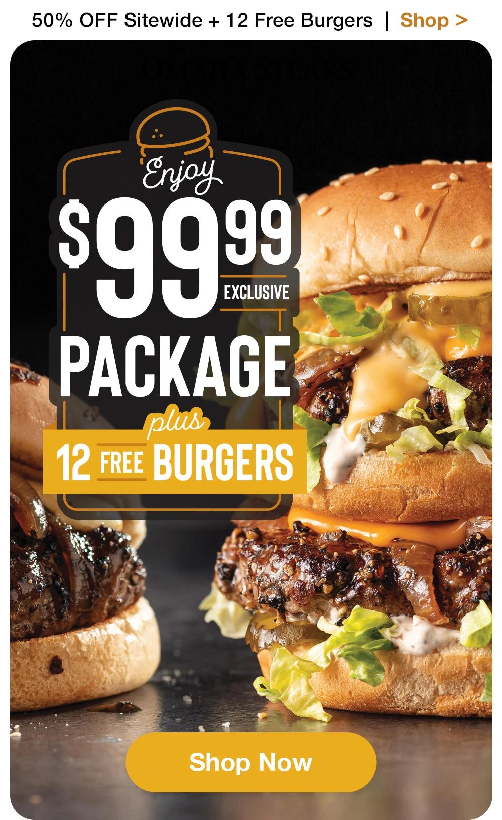 50% OFF Sitewide + 12 Free Burgers | Shop > Enjay $99.99 EXCLUSIVE PACKAGE plus 12 FREE BURGERS || Shop Now