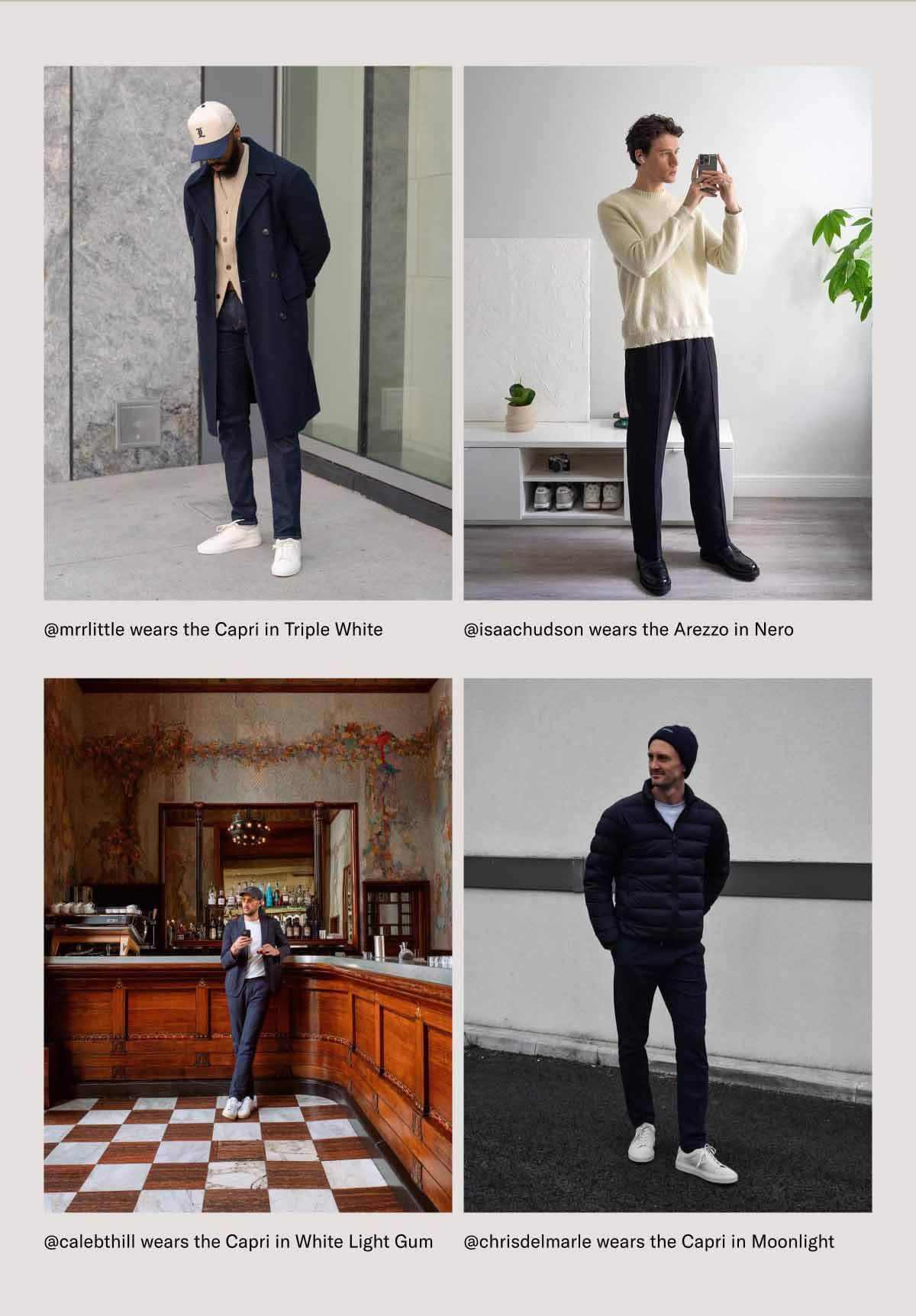 @mrrlittle wears the Capri in Triple White, @isaachudson wears the Arezzo in Nero, @calebthill wears the Capri in White Light Gum, @chrisdelmarle wears the Capri in Moonlight