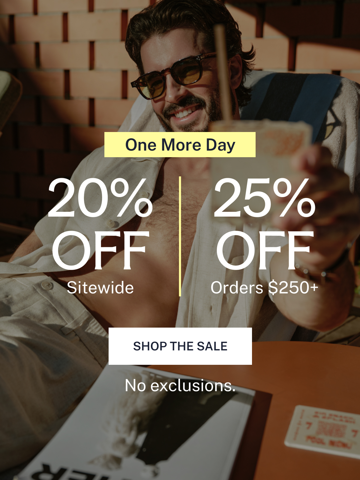 One More Day: 20% Off Sitewide | 25% Off Orders $250+
