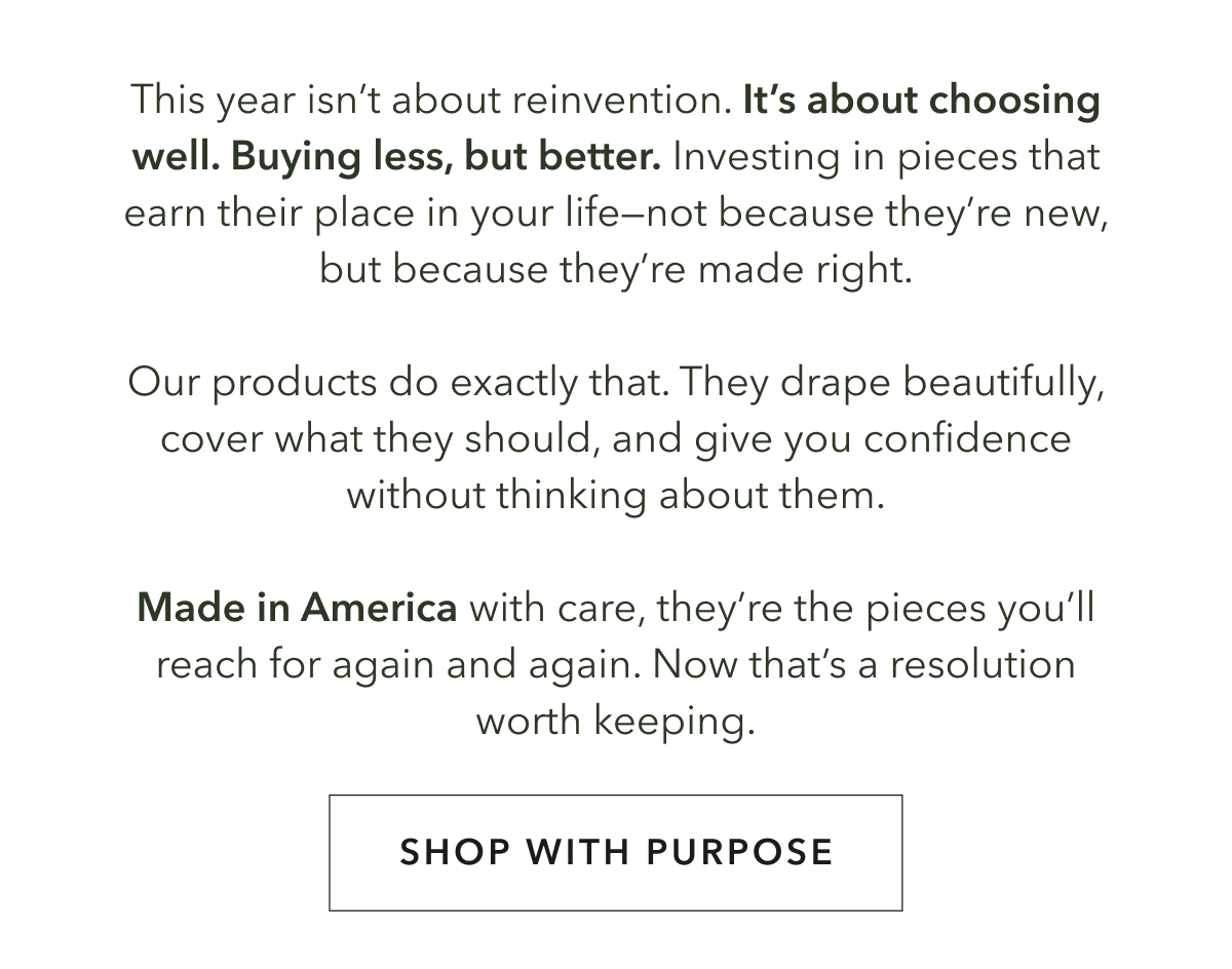 This year isn’t about reinvention. It’s about choosing well. Buying less, but better.