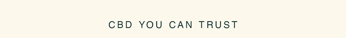 CBD You Can Trust