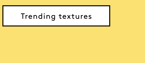 Trending Textures