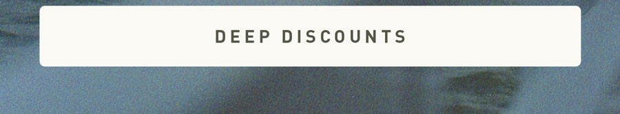 Deep Discounts
