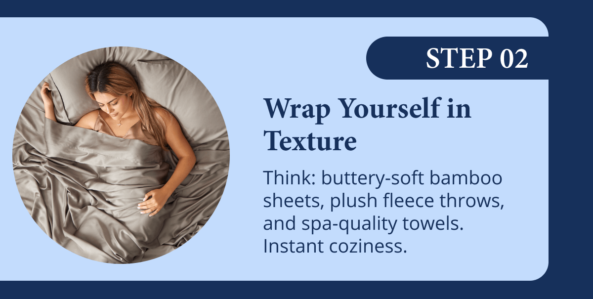 2. Wrap yourself in texture