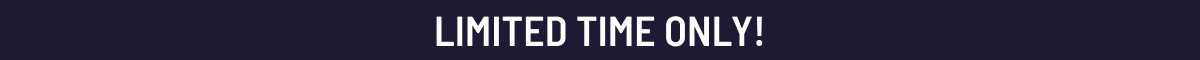 Limited time offer