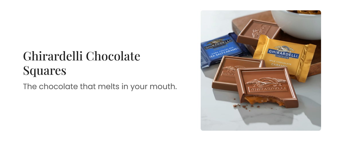 Ghirardelli Chocolate Squares. The chocolate that melts in your mouth.
