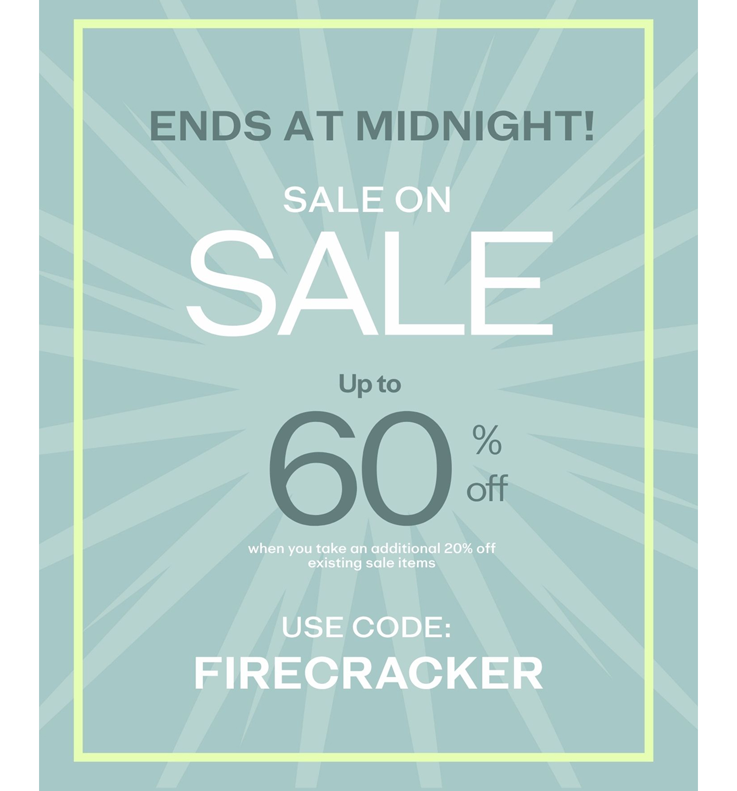 Ends at Midnight! Sale on Sale.