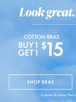Cotton Bras BOGO $15