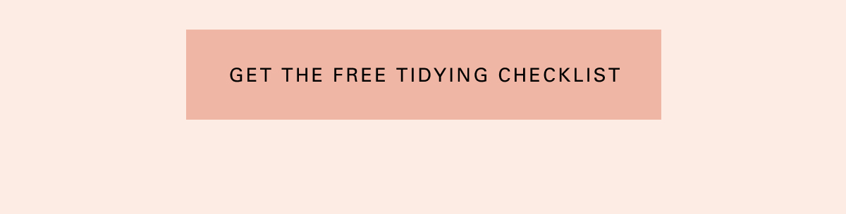 Get the Free Tidying Checklist