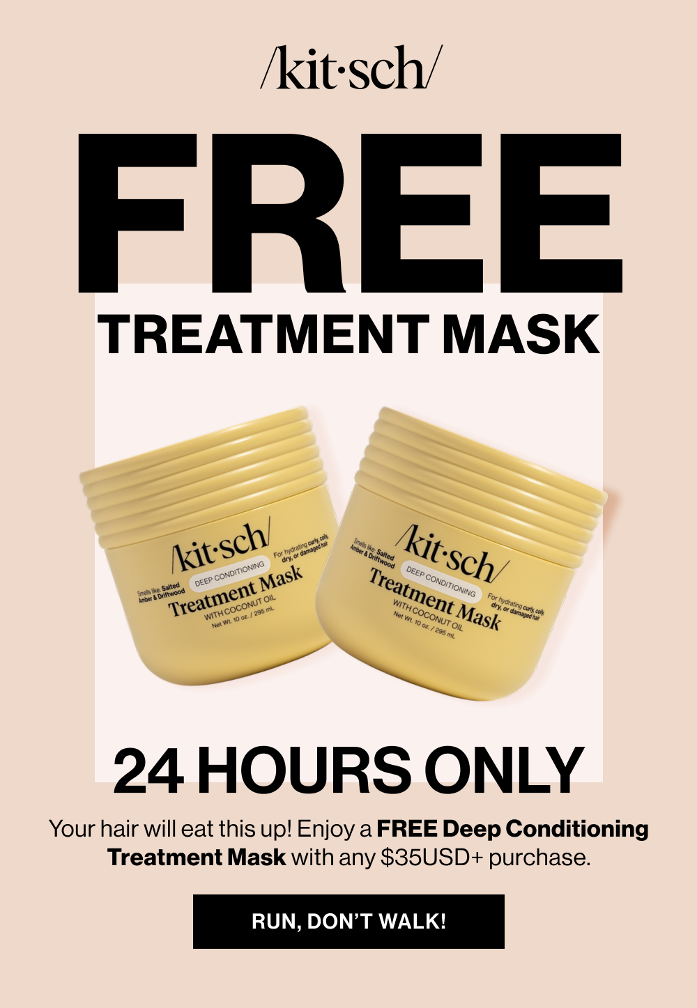 FREE Coconut Mask. Your hair will eat this up! Enjoy a FREE Coconut Mask with any $35+ purchase.