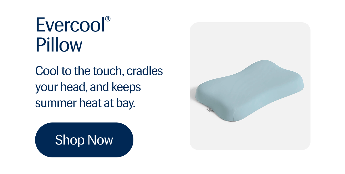 Evercool® Cooling Pillow | Cool to the touch, cradles your head, and keeps summer heat at bay. | Shop Now
