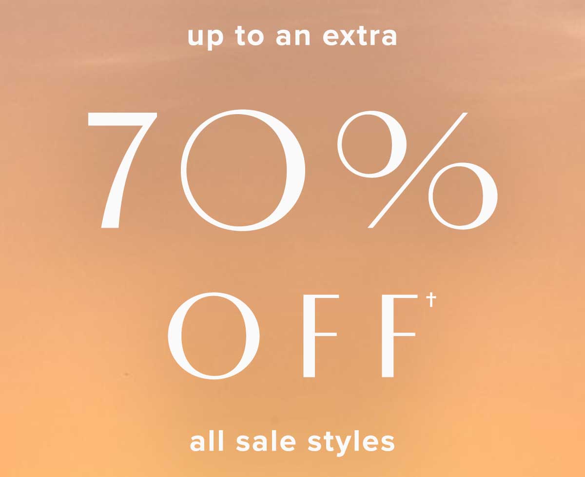 up to an extra 70% OFF all sale styles