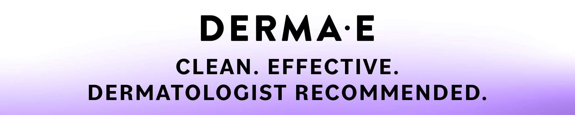 Clean, Effective. Dermatologist Recommended.