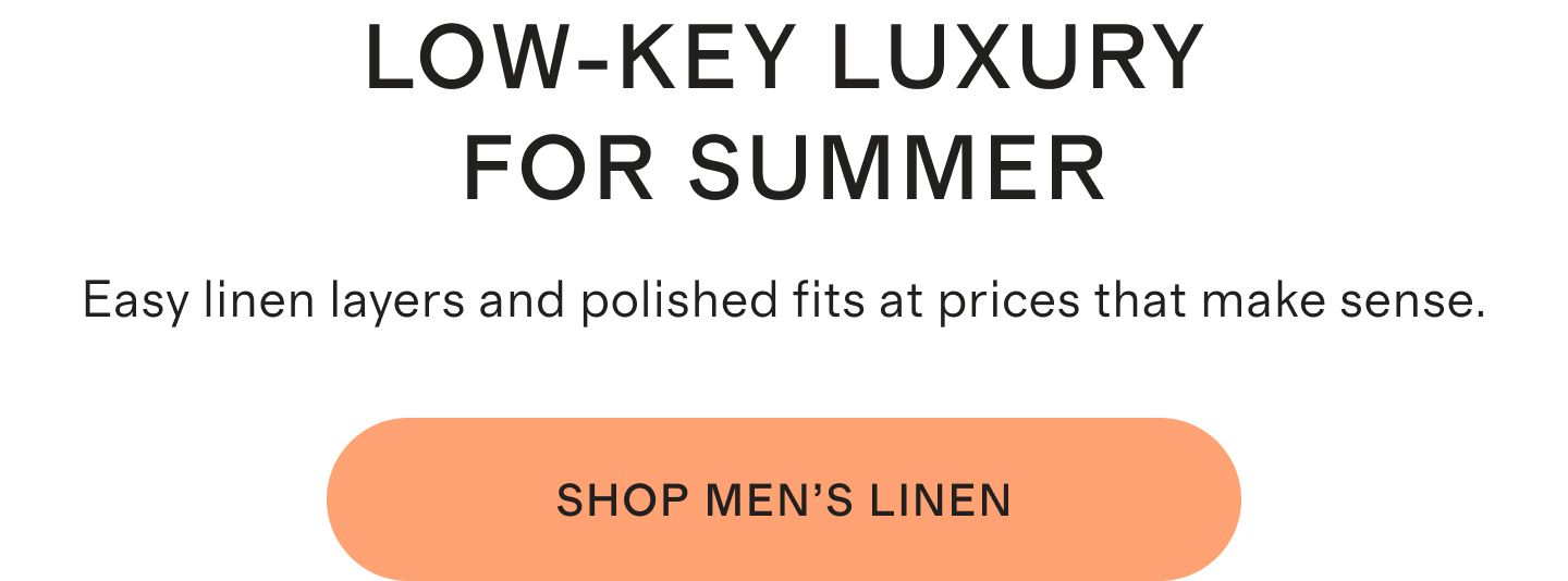 LOW-KEY LUXURY FOR SUMMER