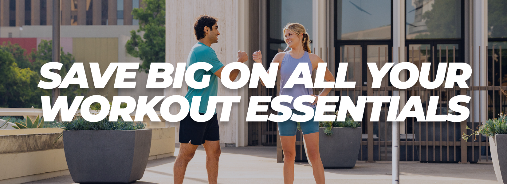 Save Big on All Your Workout Essentials