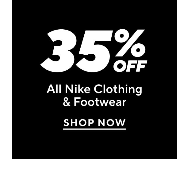 35% Off All Nike Clothing & Footwear