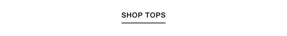 SHOP TOPS >>