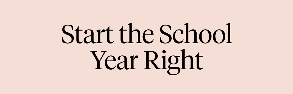 Start the School Year Right