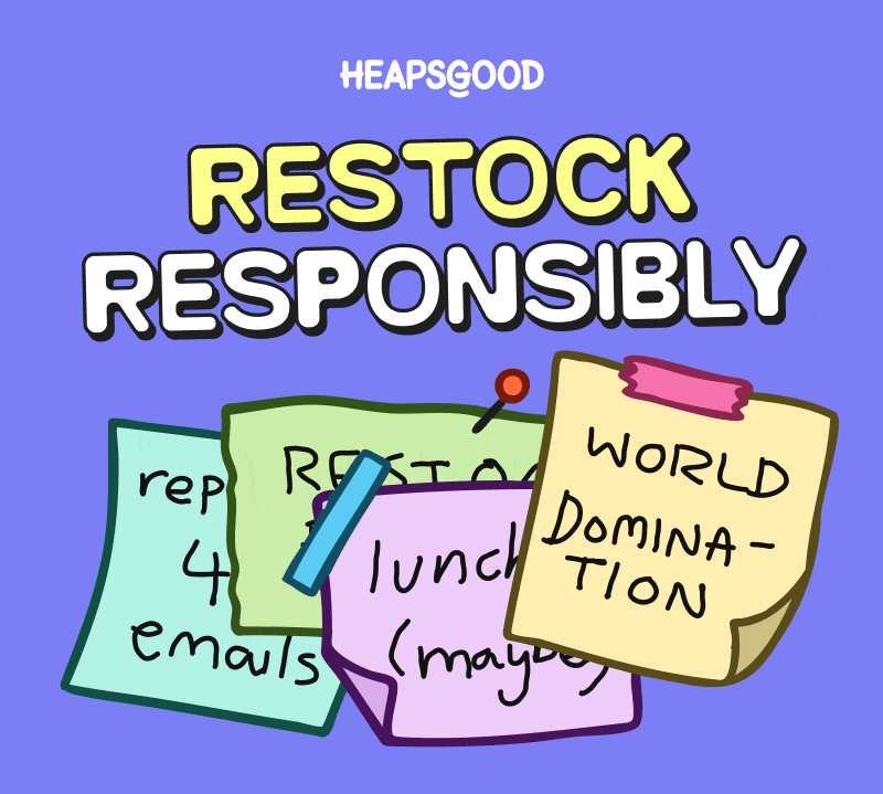 Restock Responsibly