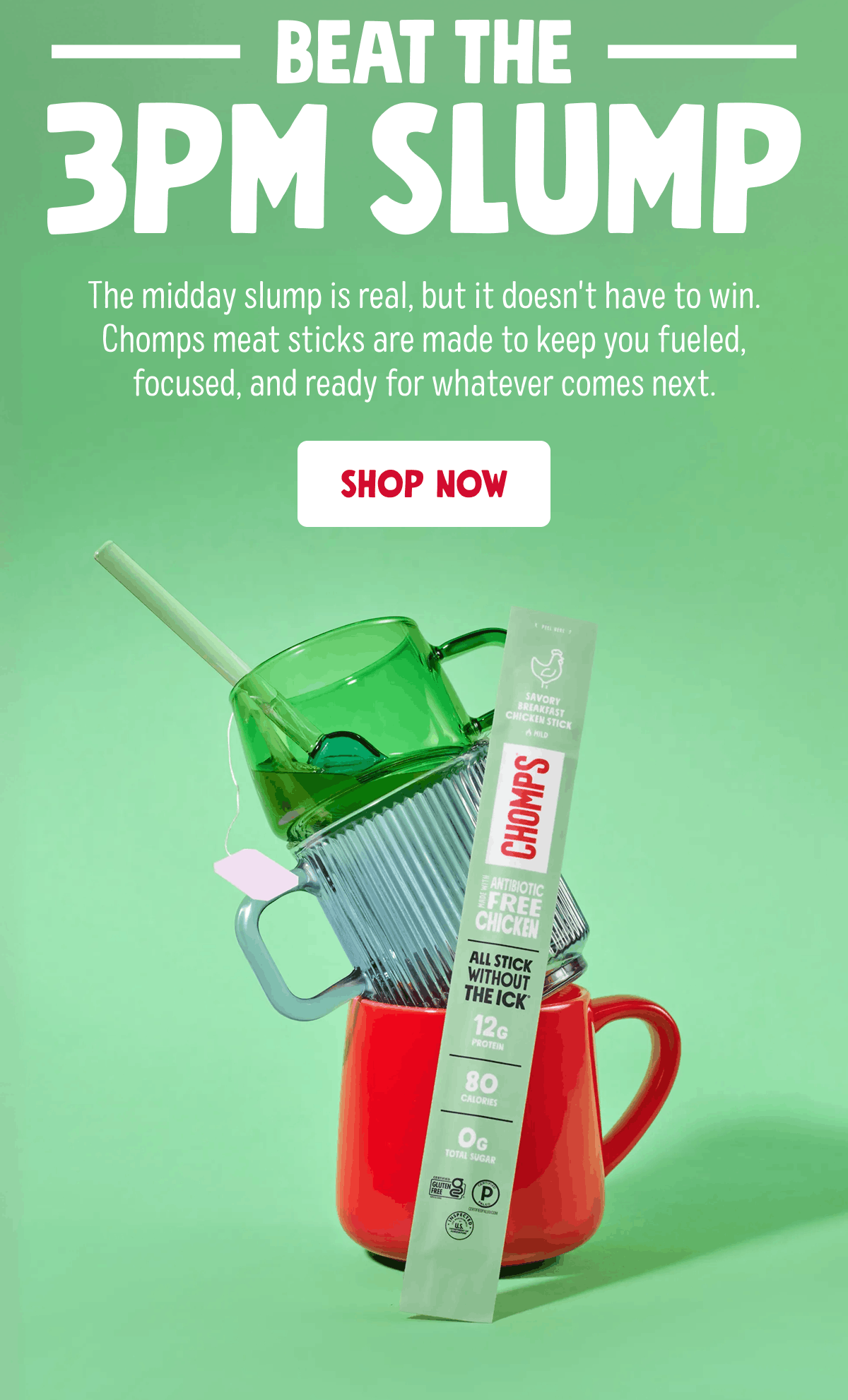 Beat the 3Pm Slump | The midday slump is real, but it doesn't have to win. Chomps meat sticks are made to keep you fueled, focused, and ready for whatever comes next. | Shop Now