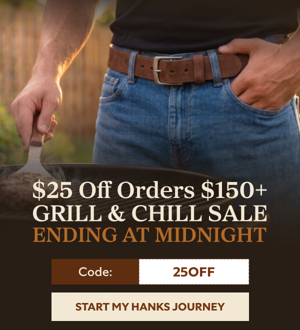 Grill & Chill Sale   |   $25 Off Orders $150+   |   Code:  25OFF   |   Ends Tonight!