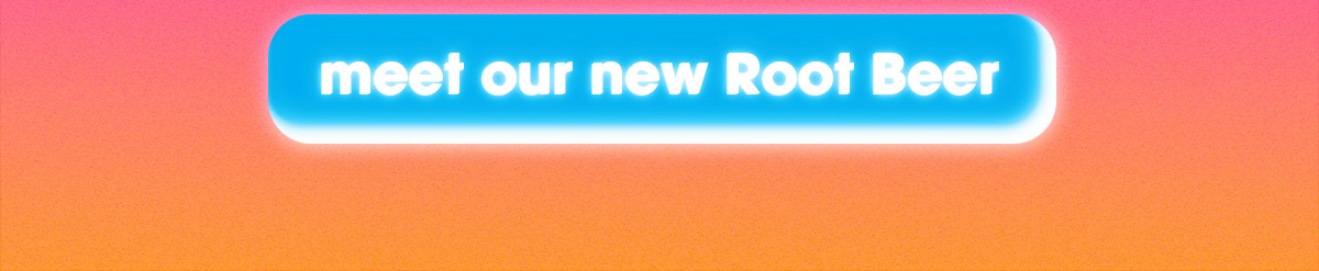 meet our new root beer