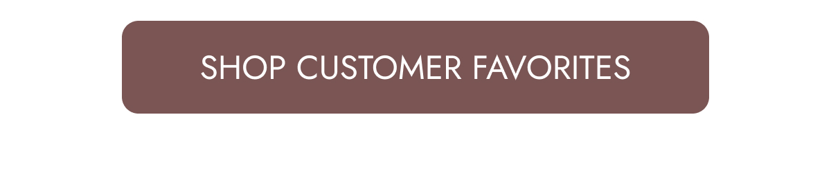 Shop Customer Favorites