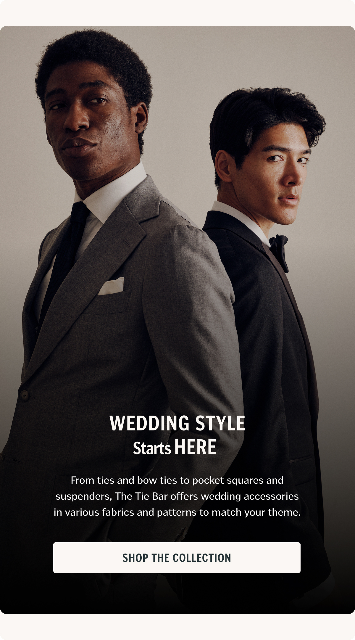 Wedding Style Starts Here. From ties and bow ties to pocket squares and suspenders, The Tie Bar offers wedding accessories in various fabrics and patterns to match your theme.