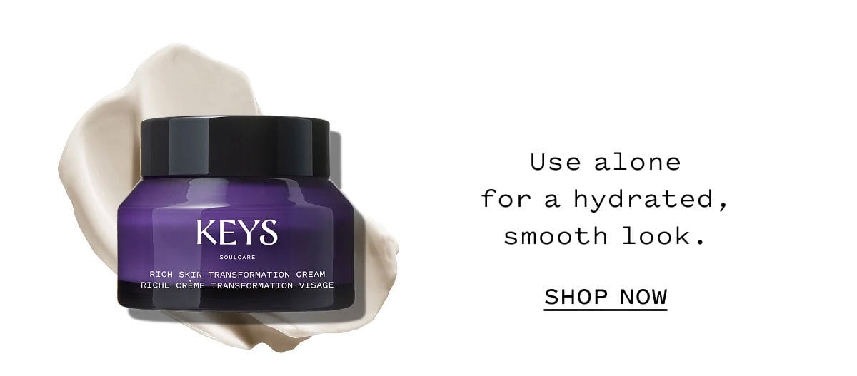 Use alone for a hydrated, smooth look. SHOP NOW