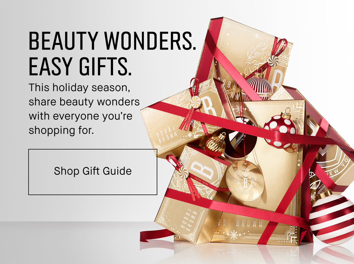 BEAUTY WONDERS. EASY GIFTS. This holiday season, share beauty wonders with everyone you´re shopping for. Shop Gift Guide