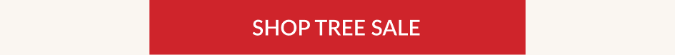 SHOP TREE SALE