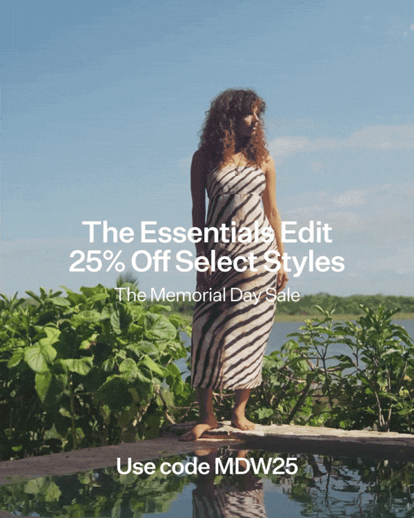 Summer On. 25% Off Select Styles Use code MDW25 The Memorial Day Sale