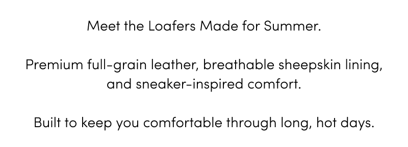Meet the Loafers Made for Summer.