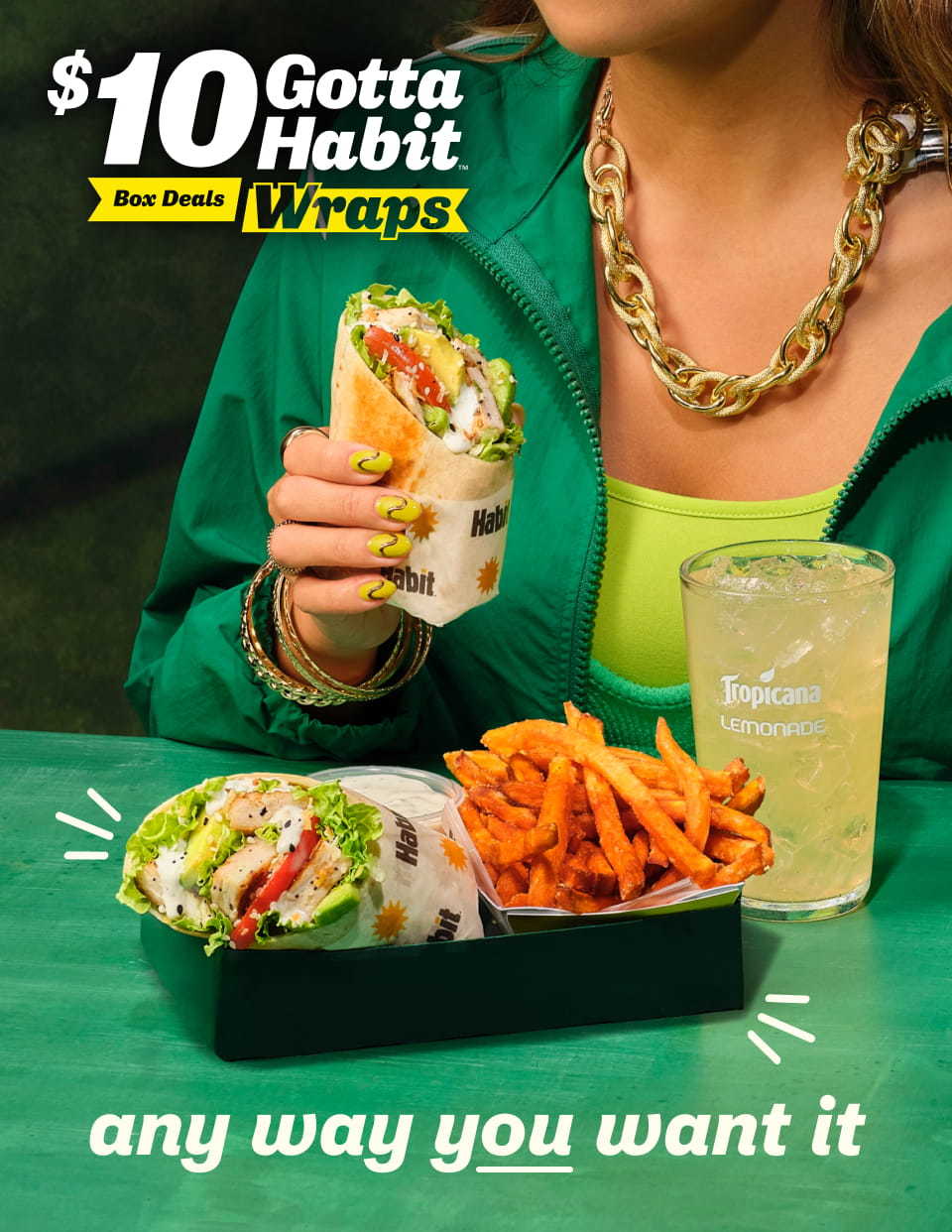 $10 Gotta Habit™ Box Deals - Wraps. Any way you want it.