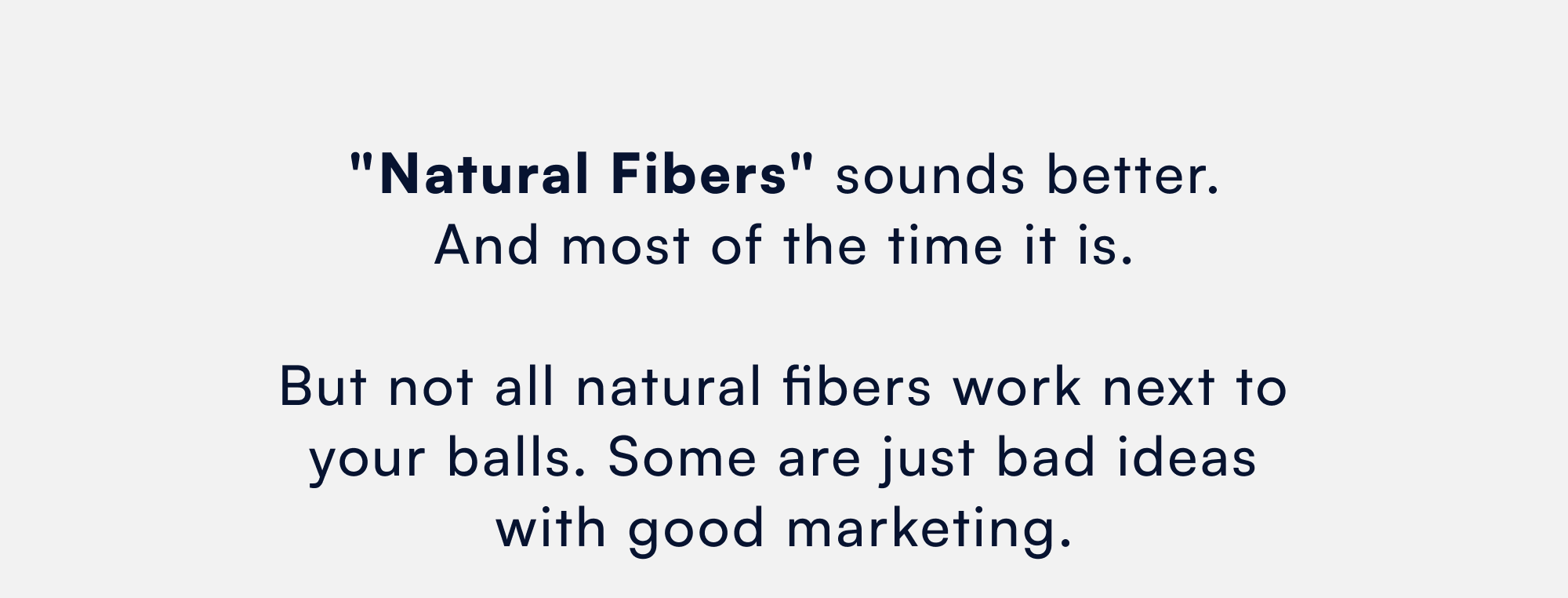 "Natural fibers" always sounds better. 
And most of the time, it is. 

But not all natural fibers...