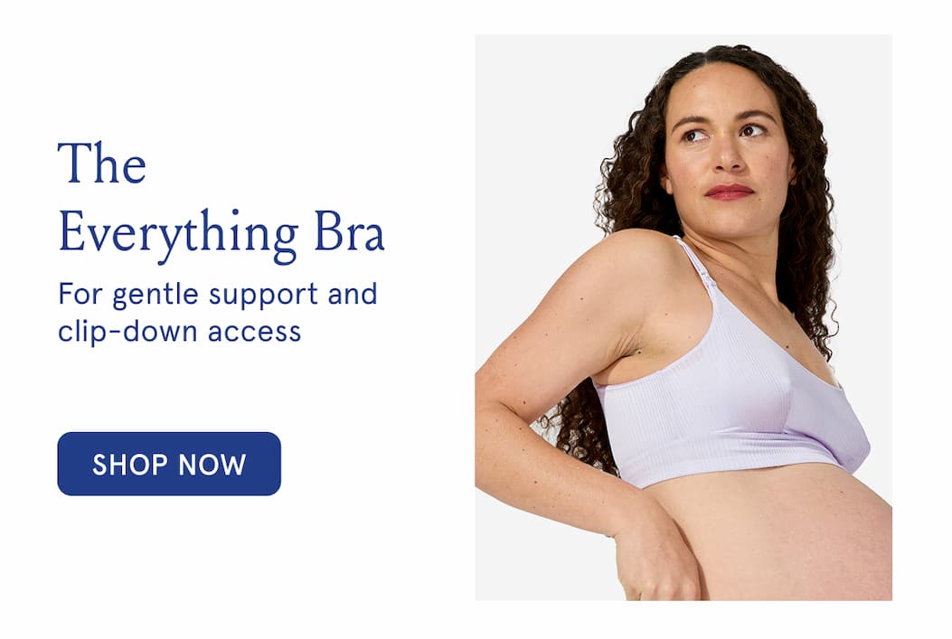 The Everything Bra. For gentle support and clip-down access.