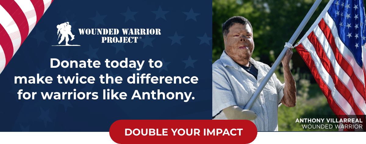 Wounded Warrior Project - Donate today to make twice the difference for warriors like Anthony. - Double Your Impact - Anthony Villarreal, Wounded Warrior