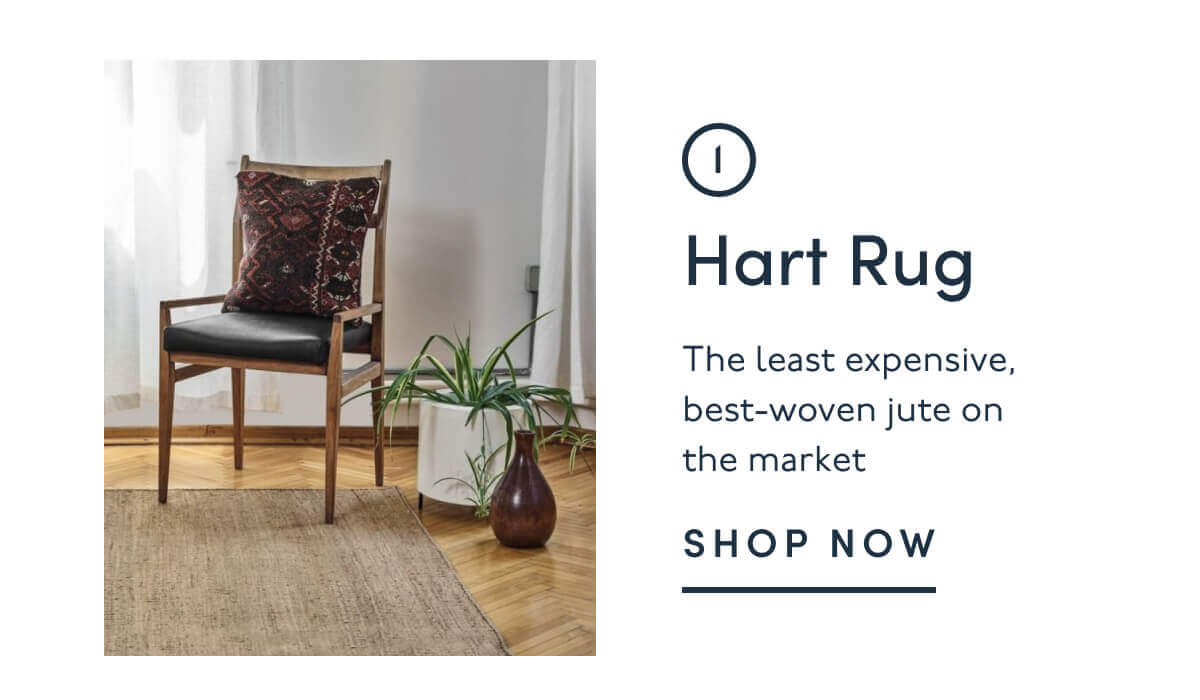 1. Hart Rug | The least expensive, best-woven jute on the market | SHOP NOW