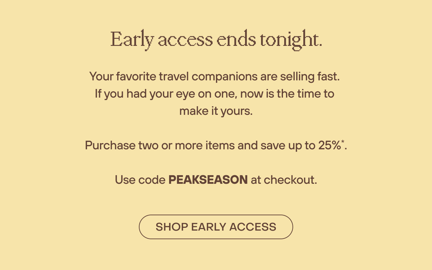 early access ends tonight.