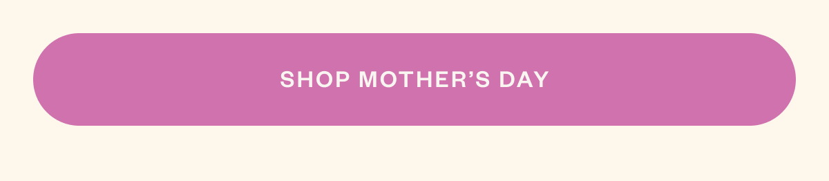 Shop Mother's Day