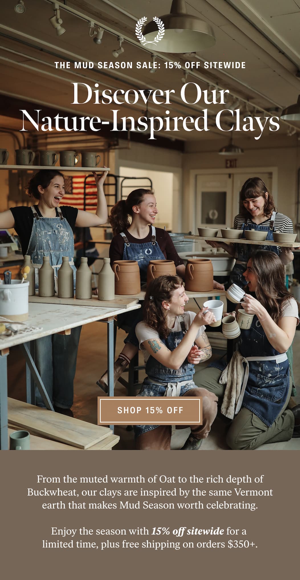 The Mud Season Sale: Discover Our Nature-Inspired Clays - Shop 15% Off Sitewide