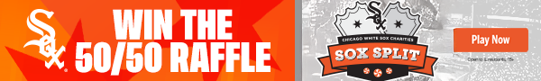 Enter for a chance to Win the 50/50 Sox Split Raffle