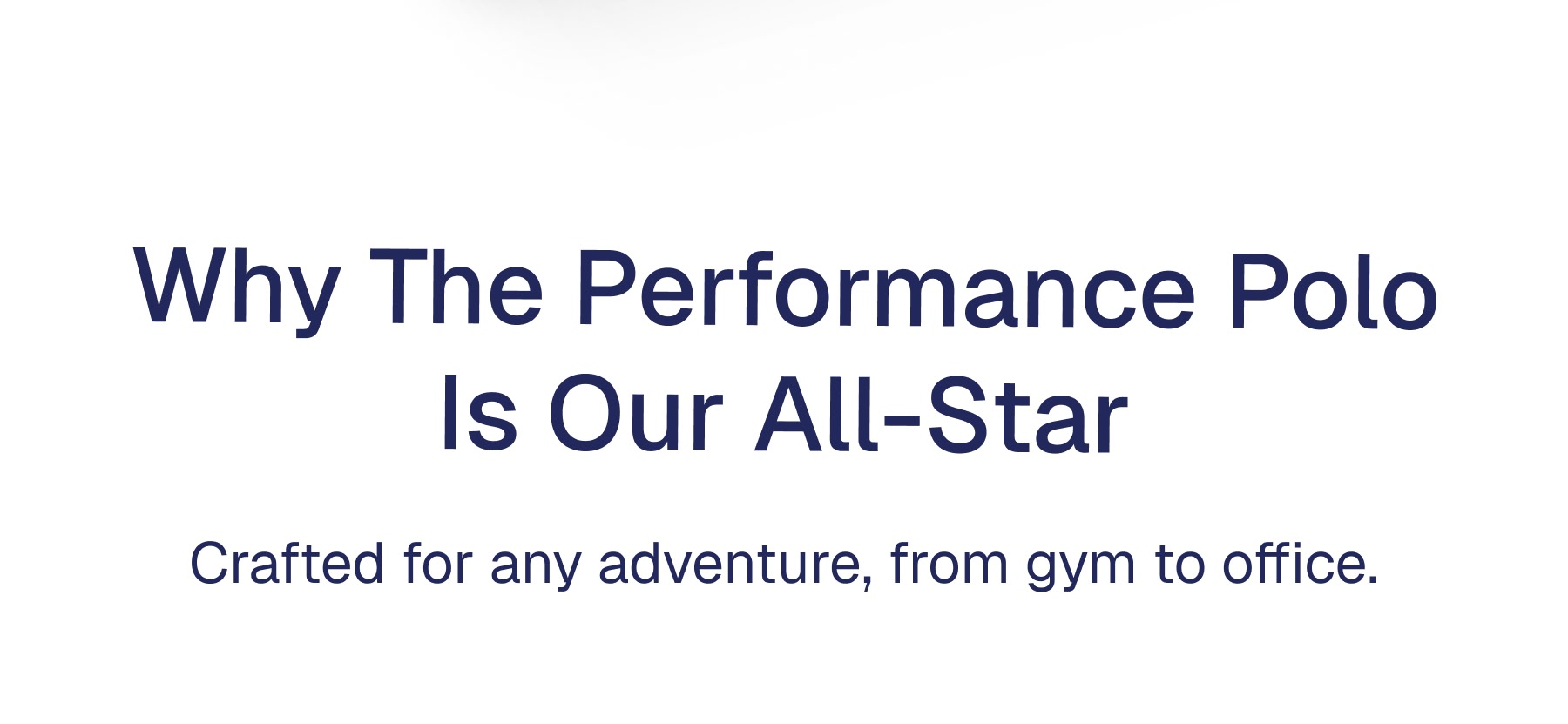 Why The Performance Polo Is Our All-Star